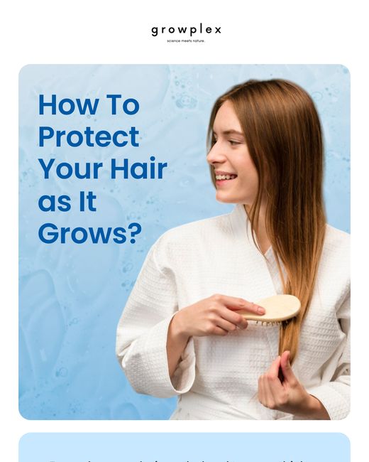 How to protect your hair as it grows